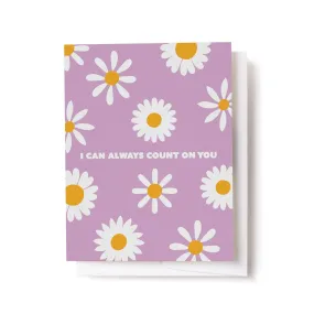 Love & Friendship Card "Count on You"